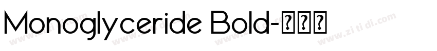 Monoglyceride Bold字体转换 Monoglyceride Bold字体转换